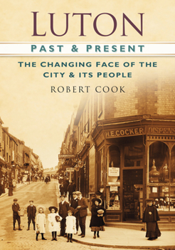 Paperback Luton Past & Present Book