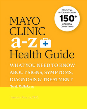 Mayo Clinic Guía de la salud de la A a la Z / Mayo Clinic A-Z Health Guide (Spanish Edition)