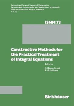 Paperback Constructive Methods for the Practical Treatment of Integral Equations: Proceedings of the Conference at the Mathematisches Forschungsinstitut Oberwol Book