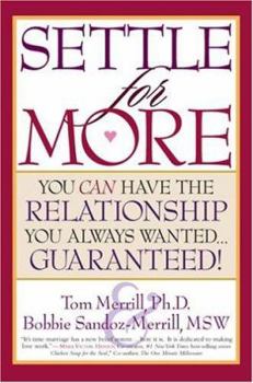 Hardcover Settle for More: You Can Have the Relationship You Always Wanted... Guaranteed! Book