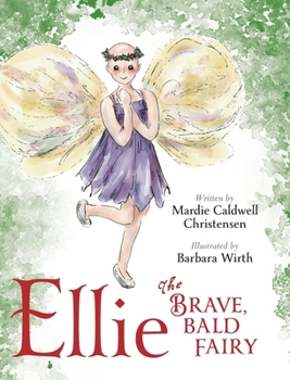 Hardcover Ellie the Brave, Bald Fairy Book