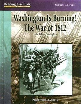 Library Binding Washington Is Burning! the War of 1812 Book