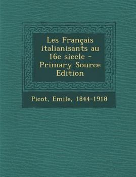 Paperback Les Fran?ais italianisants au 16e siecle [French] Book