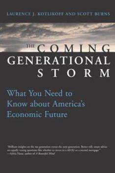 Hardcover The Coming Generational Storm: What You Need to Know about America's Economic Future Book