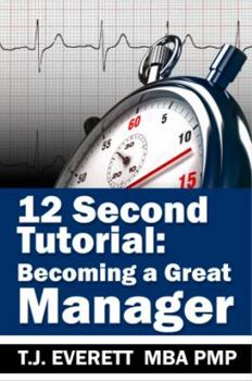 Paperback 12 Second Tutorial: Becoming a Great Manager Book