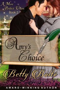 Amy's Choice - Book #2 of the A More Perfect Union
