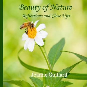 Paperback Beauty of Nature: Reflections and Close Ups Book