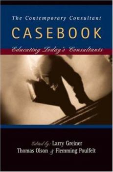 Paperback The Contemporary Consultant Casebook: Educating Today's Consultants Book