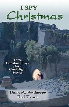 Paperback I Spy Christmas: Three Christmas Plays Plus a Candlelight Service Book