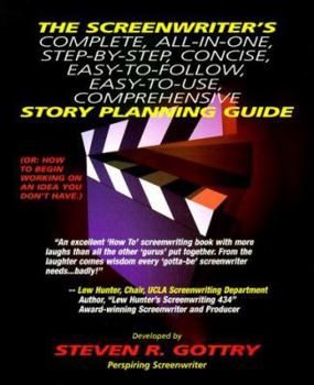 Paperback The Screenwriter's Story Planning Guide: (Or: How to Begin Working on an Idea You Don't Have.) Book