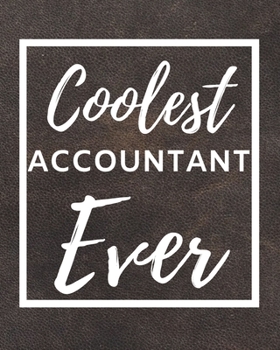 Paperback Coolest Accountant Ever: 2020 Planner For Accountant, 1-Year Daily, Weekly And Monthly Organizer With Calendar, Great Gift Idea For Christmas O Book