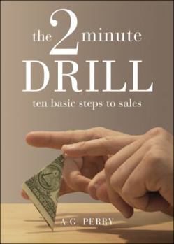 Paperback The 2 Minute Drill: Ten Basic Steps to Sales Book