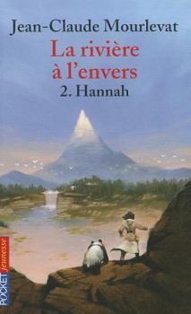 Hannah - Book #2 of the La rivière à l'envers