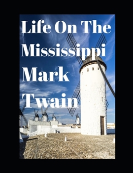 Paperback Life On The Mississippi (annotated) Book