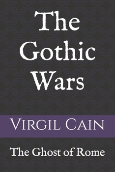 Paperback The Ghost of Rome: The Gothic Wars Book