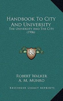 Paperback Handbook To City And University: The University And The City (1906) Book