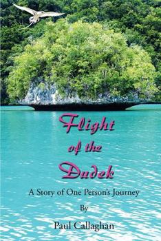 Paperback Flight of the Dudek: A Story of One Person's Journey Book