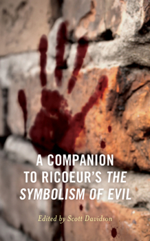 Hardcover A Companion to Ricoeur's The Symbolism of Evil Book