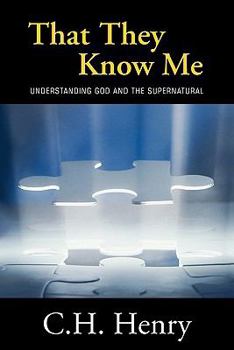 Paperback That They Know Me: Understanding God and the Supernatural Book