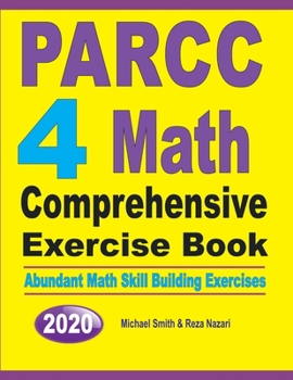 Paperback PARCC 4 Math Comprehensive Exercise Book: Abundant Math Skill Building Exercises Book