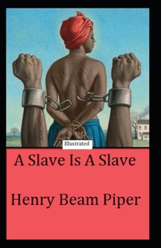 Paperback A Slave is a Slave [Illustrated] Book