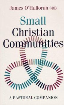 Paperback Small Christian Communities: A Pastoral Companion Book