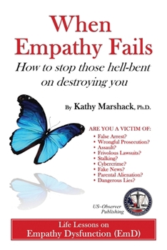 Paperback When Empathy Fails: How to stop those hell-bent on destroying you ("ASPERGER SYNDROME" & Relationships: (Five books to help you reclaim, refresh, and Book