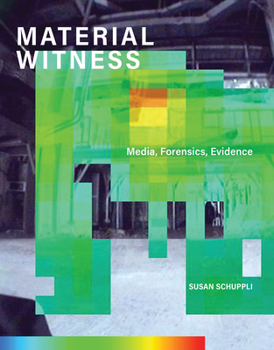 Hardcover Material Witness: Media, Forensics, Evidence Book