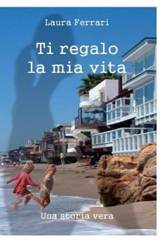 Paperback Ti regalo la mia vita [Italian] Book