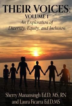 Paperback Their Voices: Volume 1: An Exploration of Diversity, Equity and Inclusion Book