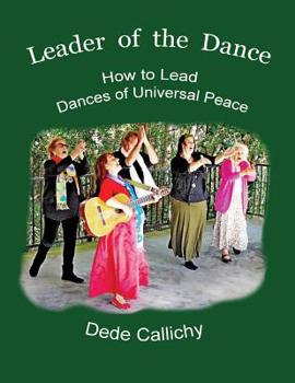 Paperback Leader of the Dance: How to Lead the Dances of Universal Peace Book