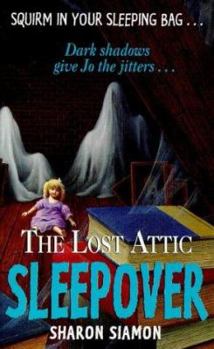 The Lost Attic Sleepover - Book #6 of the Sleepover