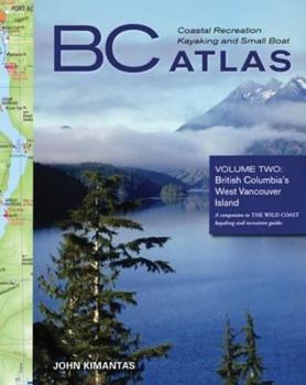 Spiral-bound BC Coastal Recreation Kayaking and Small Boat Atla: Vol. 2: British Columbia's West Vancouver Island Book