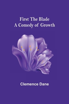 Paperback First the Blade A Comedy of Growth Book