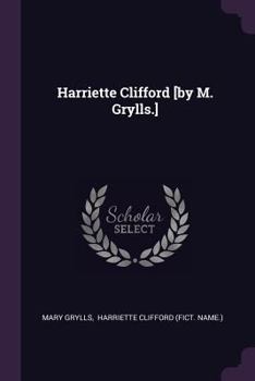 Paperback Harriette Clifford [by M. Grylls.] Book