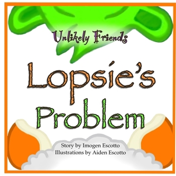 Paperback Unlikely Friends: Lopsie's Problem Book