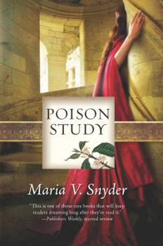 Poison Study - Book #1 of the Chronicles of Ixia