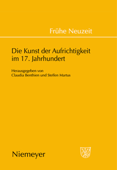 Hardcover Die Kunst der Aufrichtigkeit im 17. Jahrhundert [German] Book