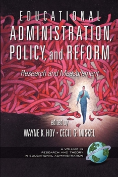 Educational Adminstration Policy, and Reform (Research and Theory in Educaitonal Adminstration) (Research and Theory in Educational Administration)
