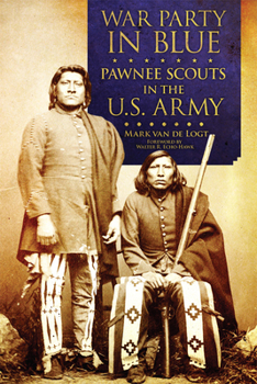 Paperback War Party in Blue: Pawnee Scouts in the U.S. Army Book