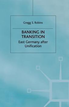 Paperback Banking in Transition: East Germany After Unification Book