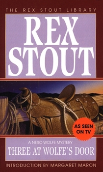 Three at Wolfe's Door - Book #33 of the Nero Wolfe