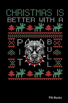 Paperback Christmas Is Better Wuth A Pitbull: Gepunktetes A5 Notizbuch oder Heft f?r Sch?ler, Studenten und Erwachsene Book