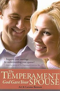 Paperback The Temperament God Gave Your Spouse: Improve Your Marriage by Understanding Your Spouse! Book