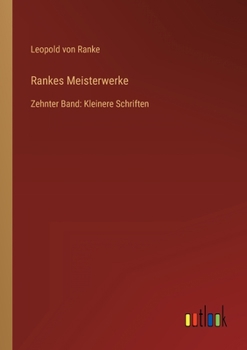 Paperback Rankes Meisterwerke: Zehnter Band: Kleinere Schriften [German] Book