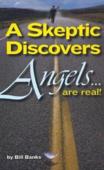 Paperback A Skeptic Discovers Angels... Are Real! Book