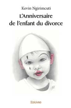 Paperback L'Anniversaire de l'enfant du divorce [French] Book