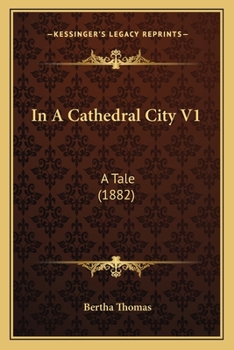 Paperback In A Cathedral City V1: A Tale (1882) Book