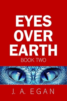 EYES OVER EARTH Book Two: A scinece fiction tale (EYES OVER EARTH TRILOGY)