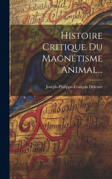 Hardcover Histoire Critique Du Magnétisme Animal... [French] Book